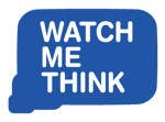 Watch Me Think.png